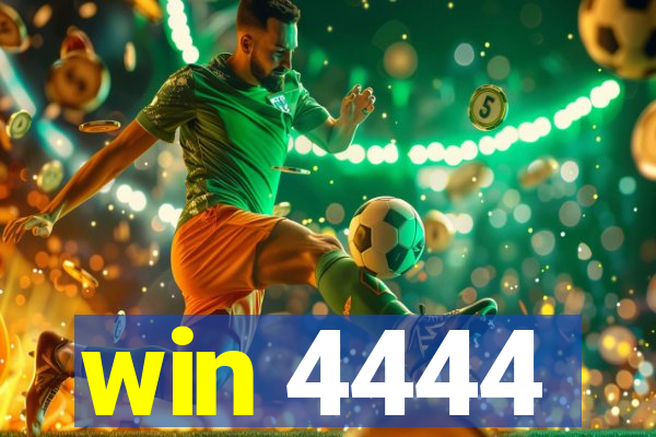 win 4444